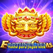 fonte para jogos nick